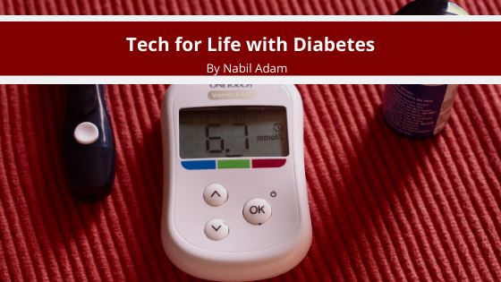 Tech For Life With Diabetes Nabil Adam