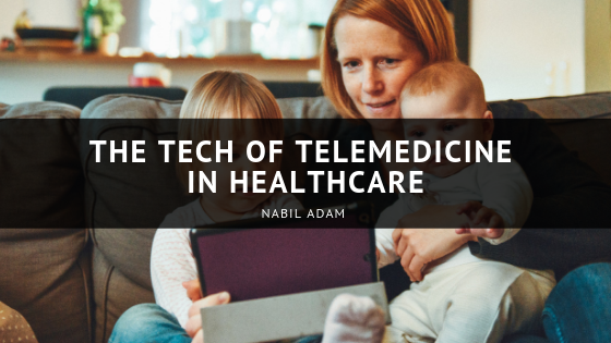 The Tech Of Telemedicine In Healthcare