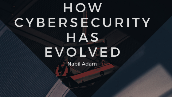 How CyberSecurity Has Evolved