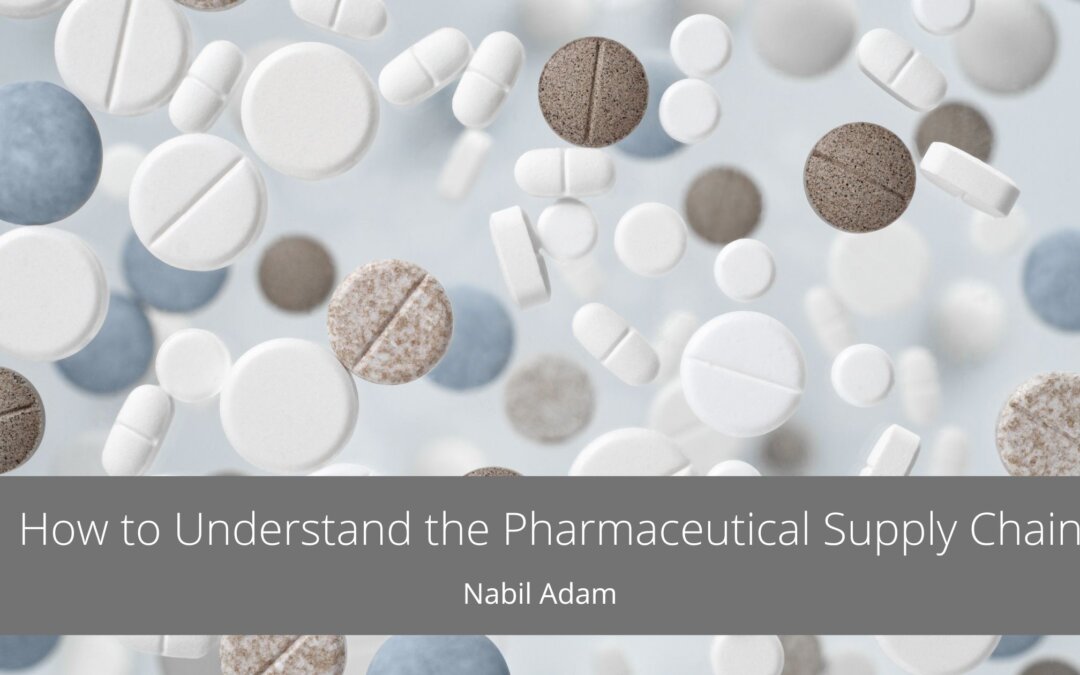 How to Understand the Pharmaceutical Supply Chain