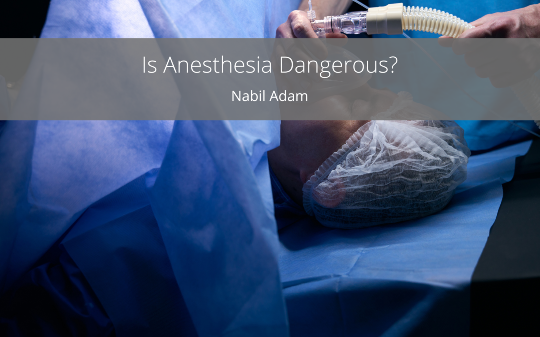 Is Anesthesia Dangerous?