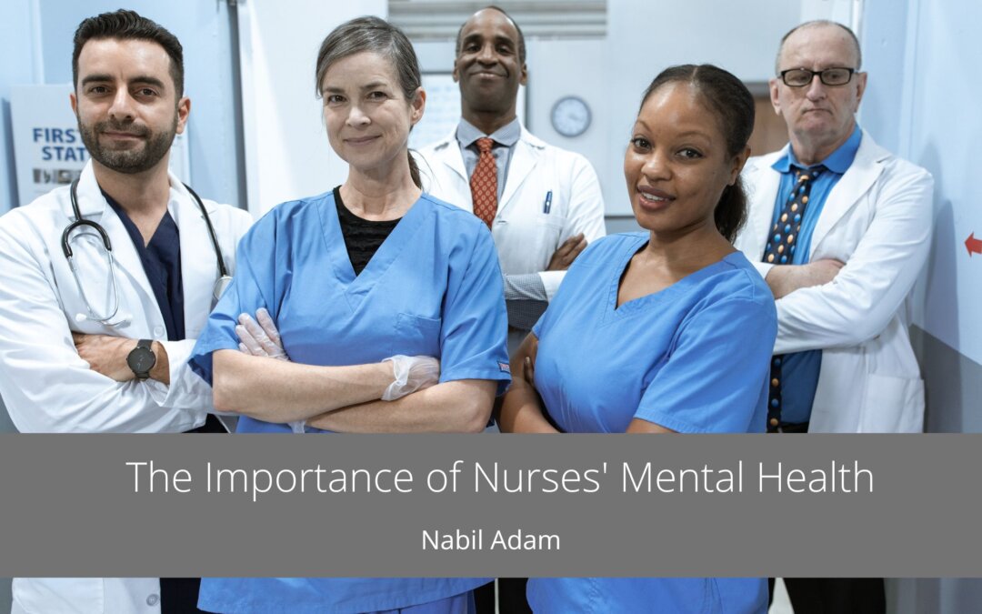 The Importance of Nurses’ Mental Health